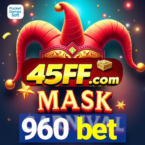 960 bet